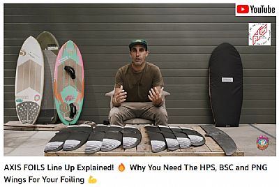 AXIS FOILS Line Up Explained! 🔥 Why You Need The HPS, BSC and PNG Wings For Your Foiling 💪